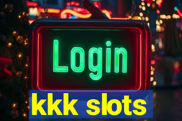 kkk slots